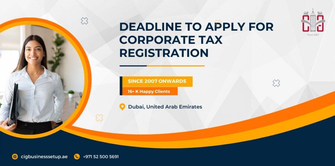 Deadline to Apply for Corporate Tax Registration in UAE